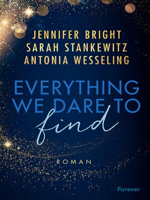 cover image of Everything We Dare to Find
